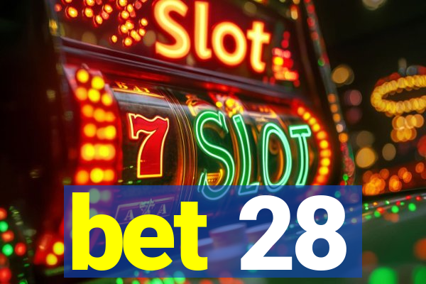bet 28